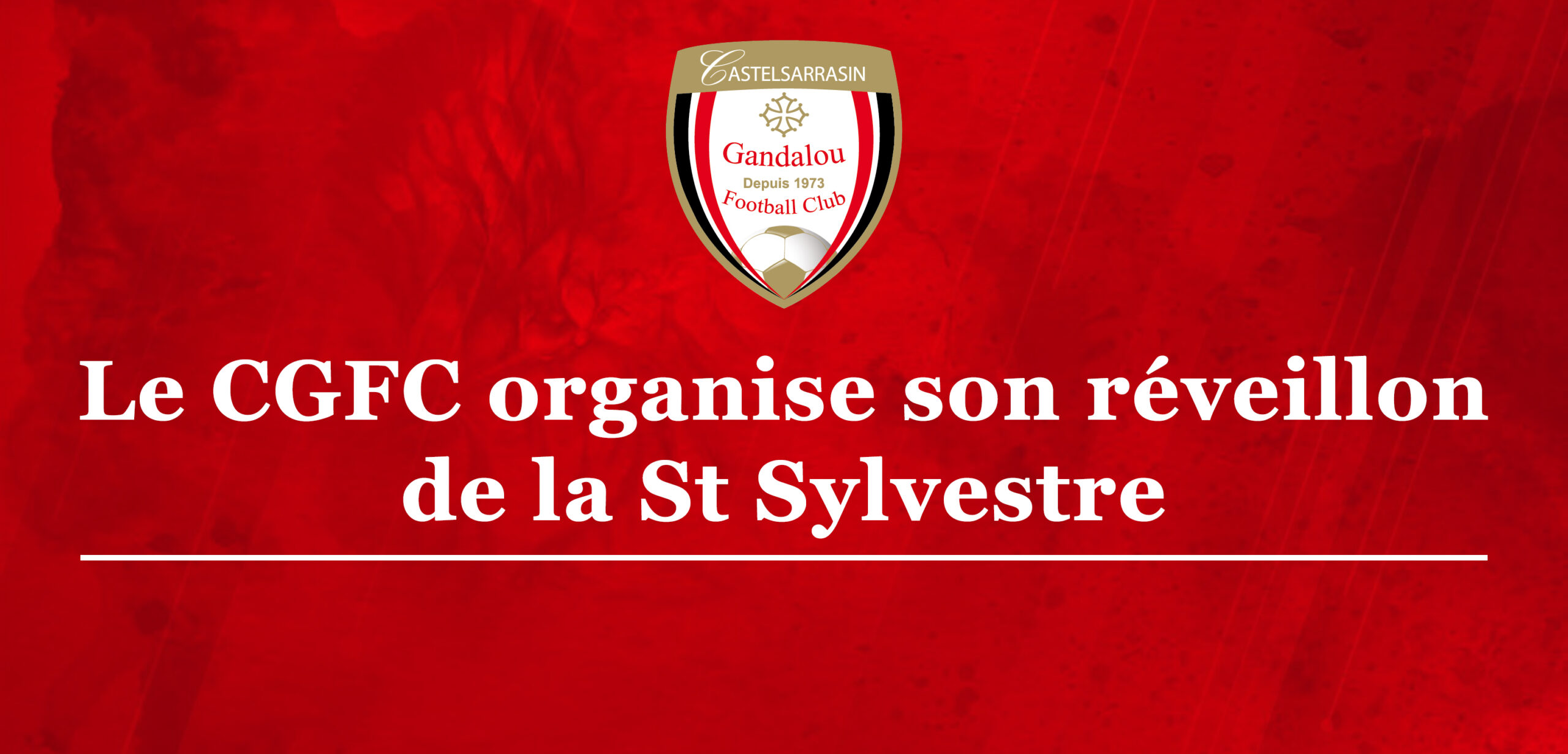 Lire la suite à propos de l’article Le CGFC organise son réveillon de la St Sylvestre