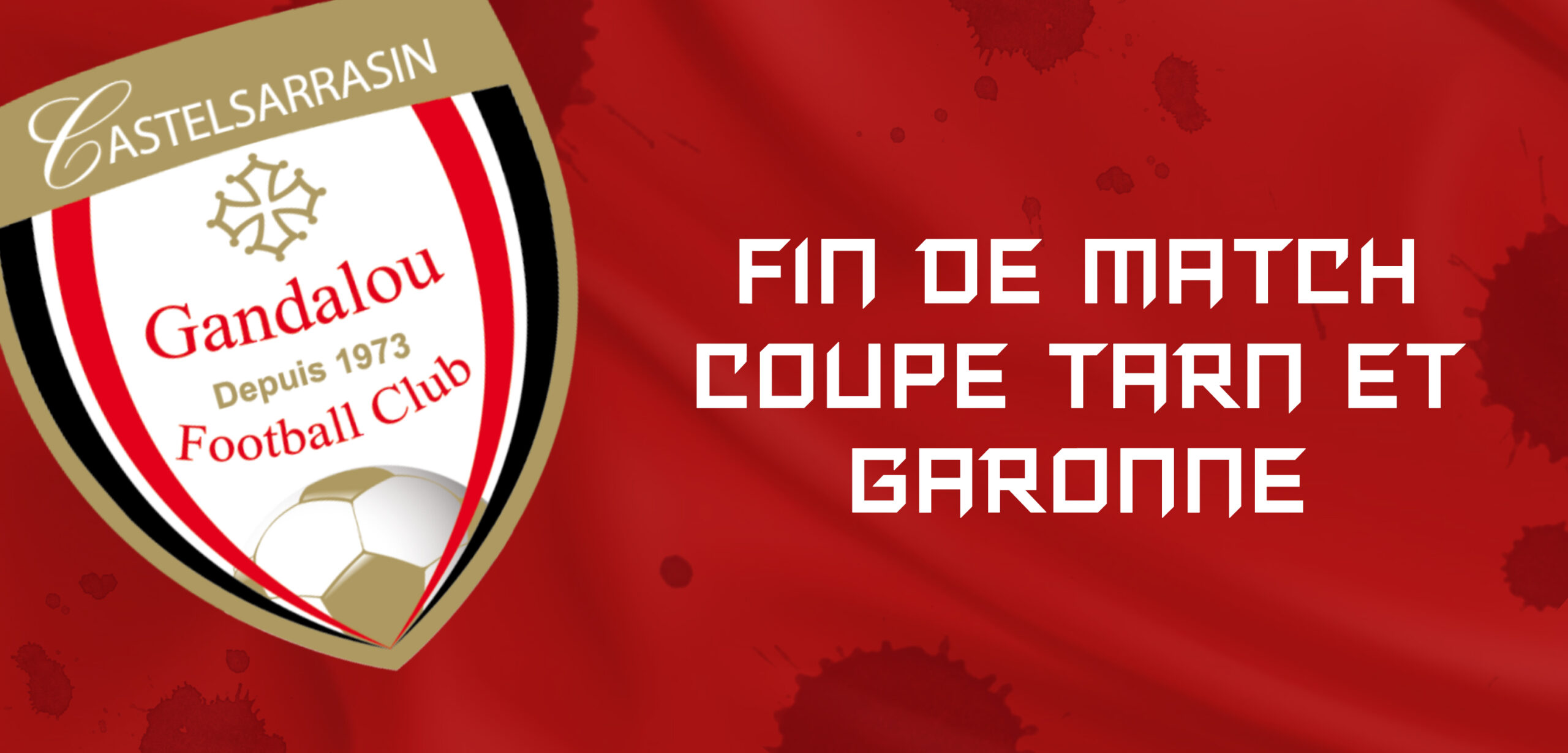 Lire la suite à propos de l’article Fin de match – Coupe Tarn et Garonne