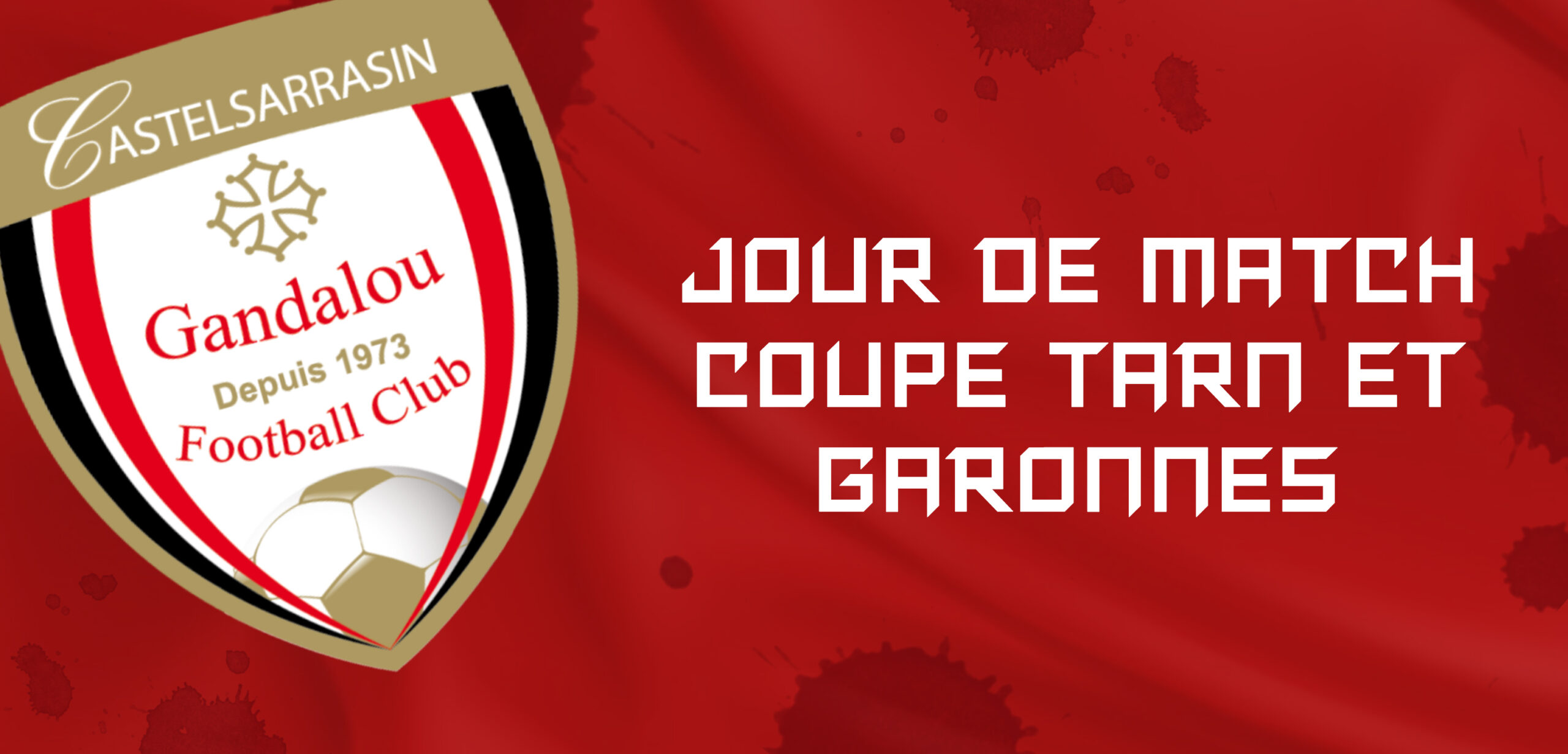 Lire la suite à propos de l’article Jour de match – Coupe Tarn et Garonne